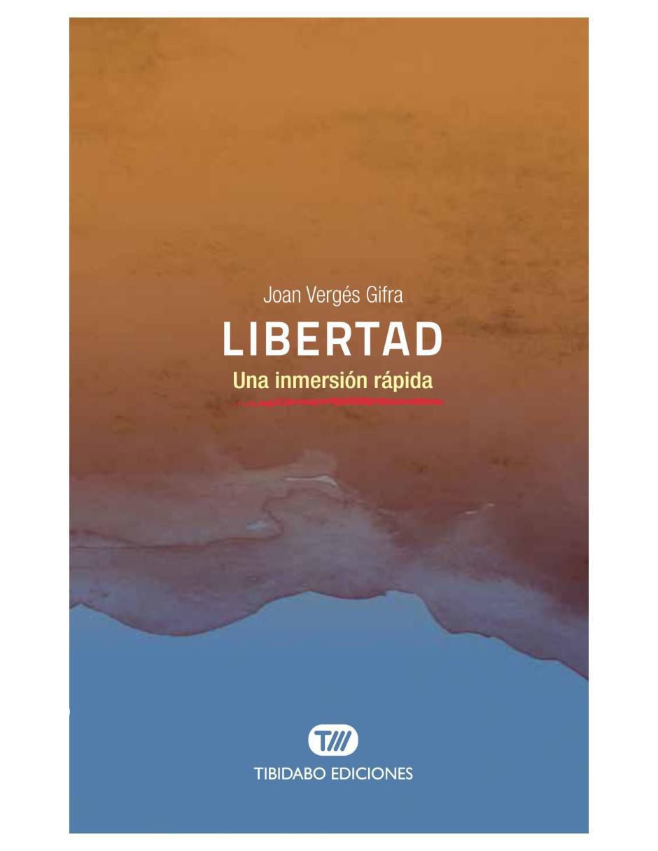Libro Libertad: Una inmersión rápida de Joan Vergés Gifra