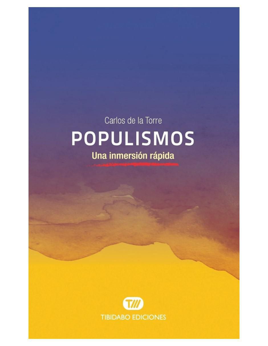 Libro Populismos: Una inmersión rápida de Carlos de la Torre