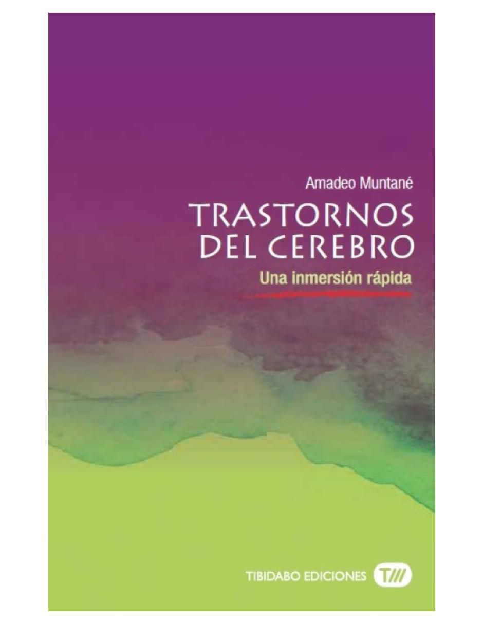 Libro Trastornos del cerebro: Una inmersión rápida de Amadeo Muntané Libro Trastornos del cerebro: Una inmersión rápida de Amadeo Muntané
