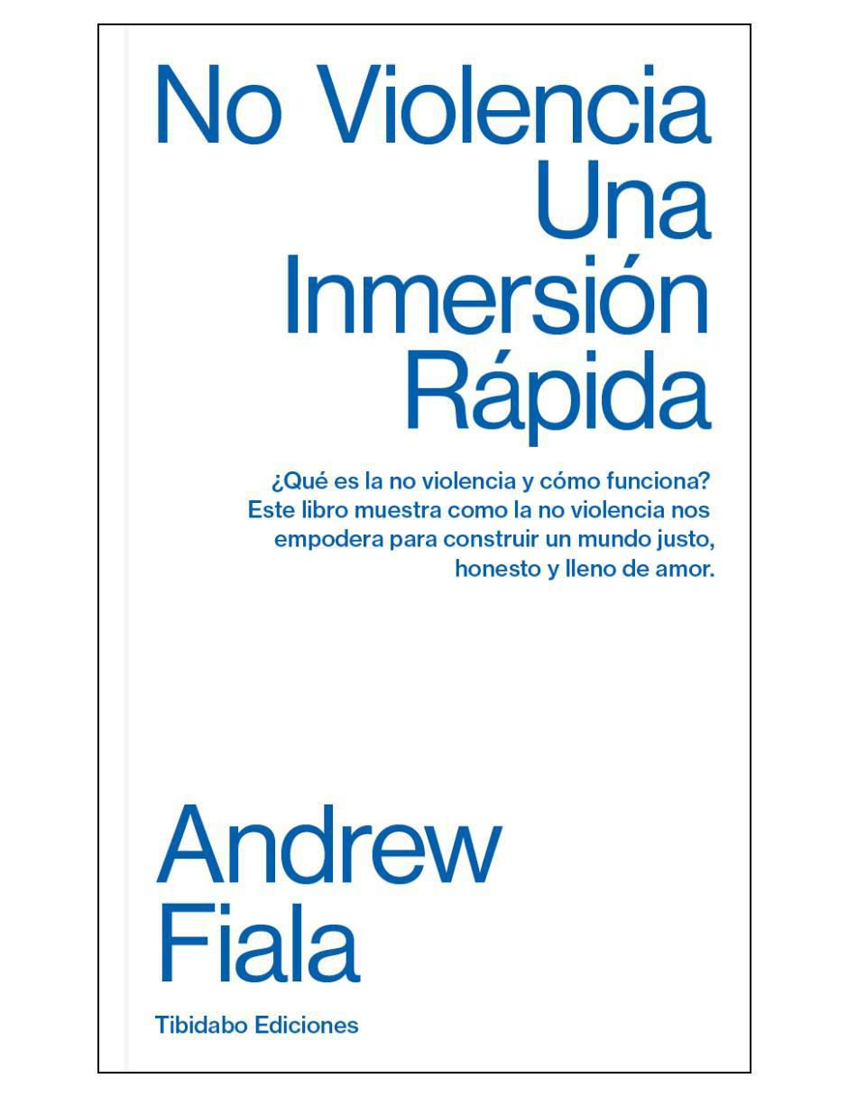 Libro No violencia: Una inmersión rápida de Andrew Fiala Libro No violencia: Una inmersión rápida de Andrew Fiala