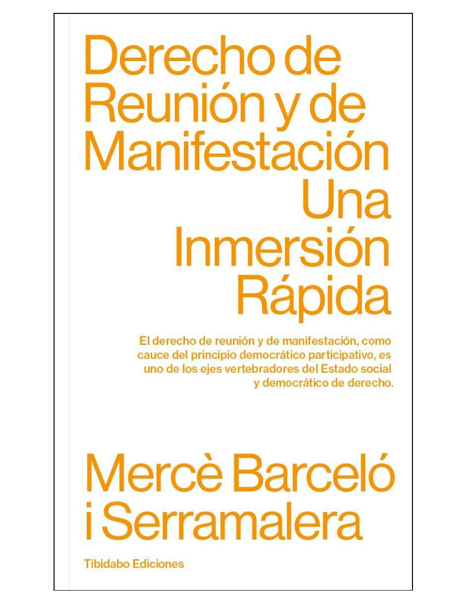Libro Derecho de reunión y manifestación: Una inmersión rápida de Mercè Barceló i Serramalera