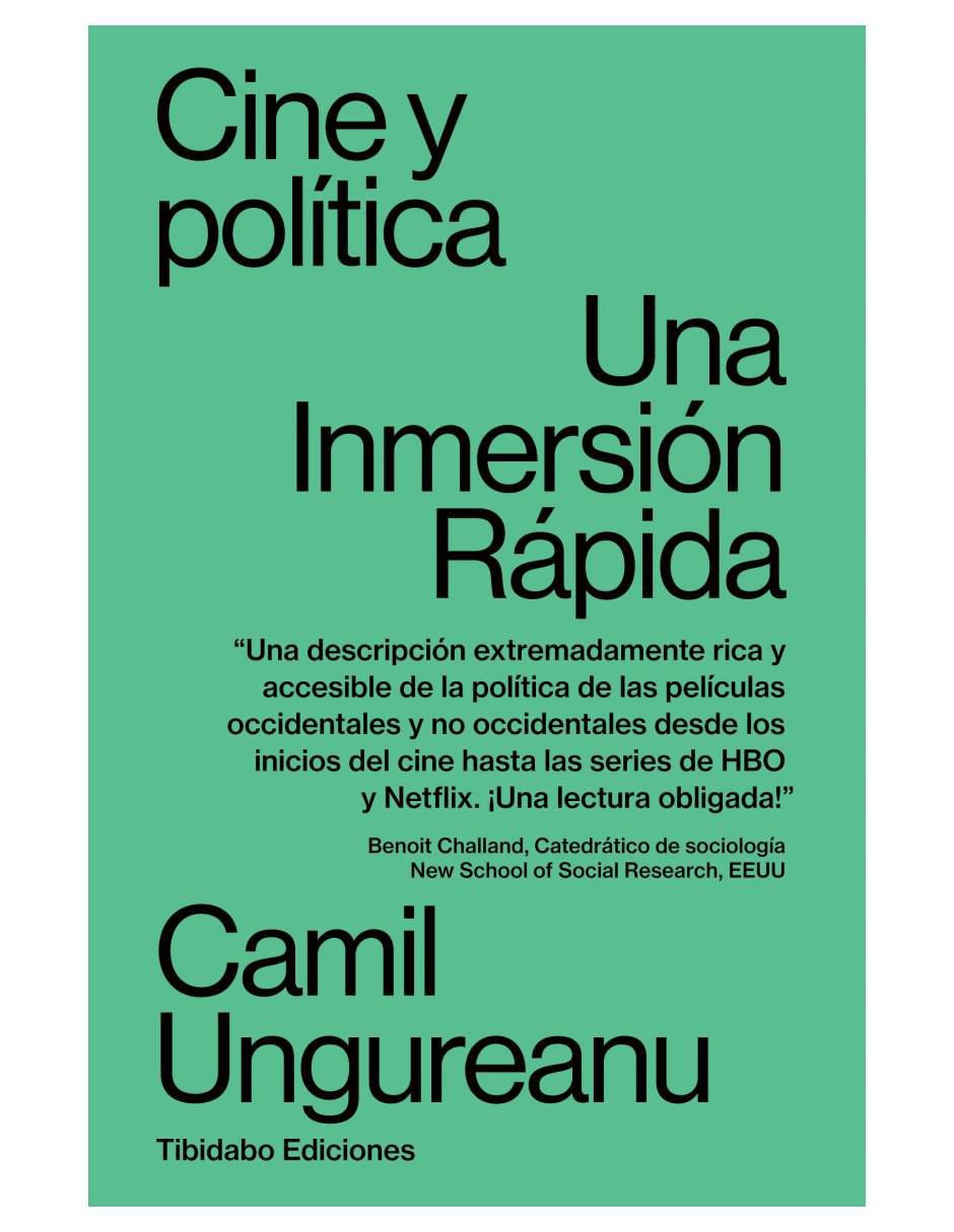 Libro Cine y política: Una inmersión rápida de Camil Ungureanu