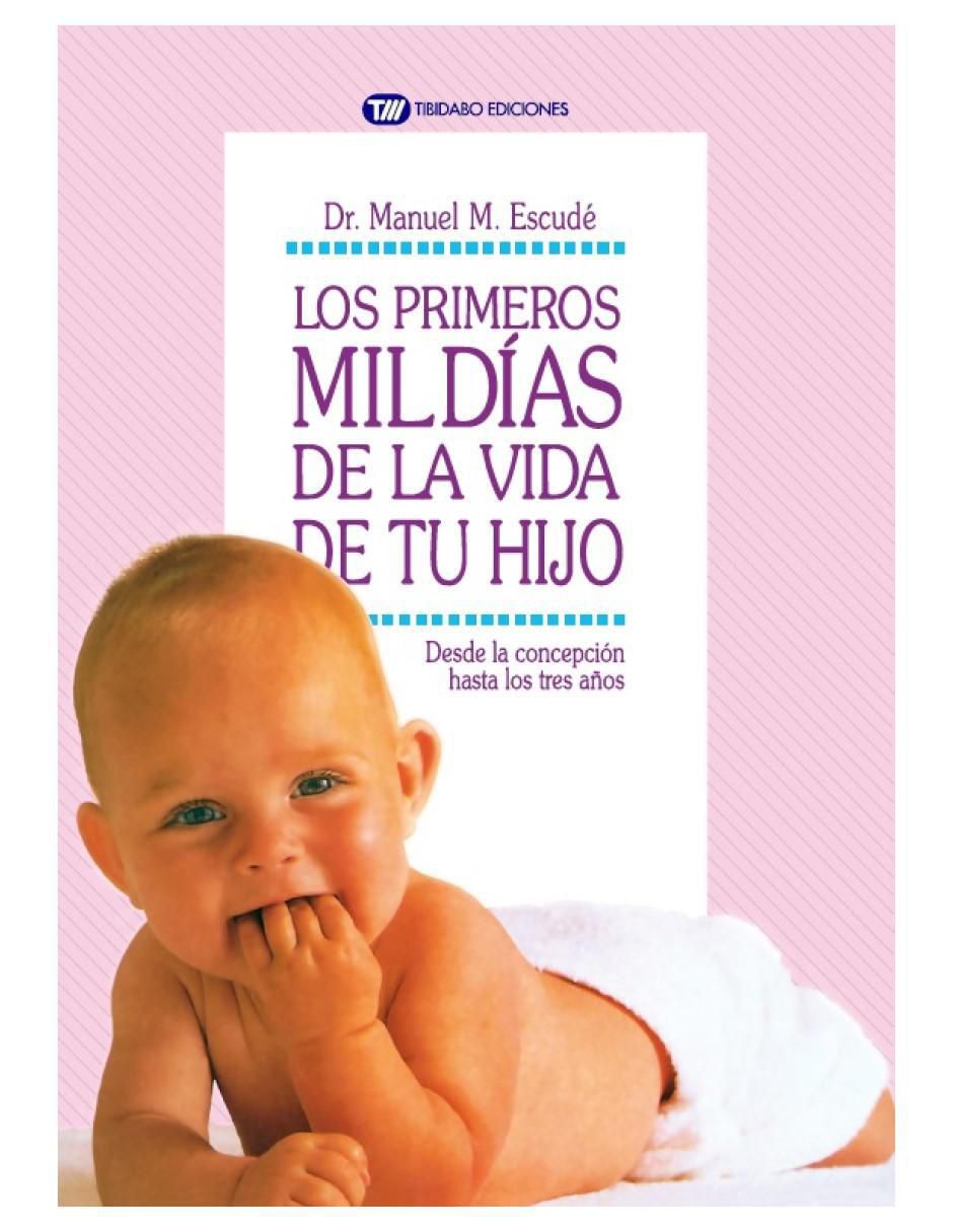 Libro Los primeros mil días de la vida de tu hijo de Manuel M. Escudé I Aixela