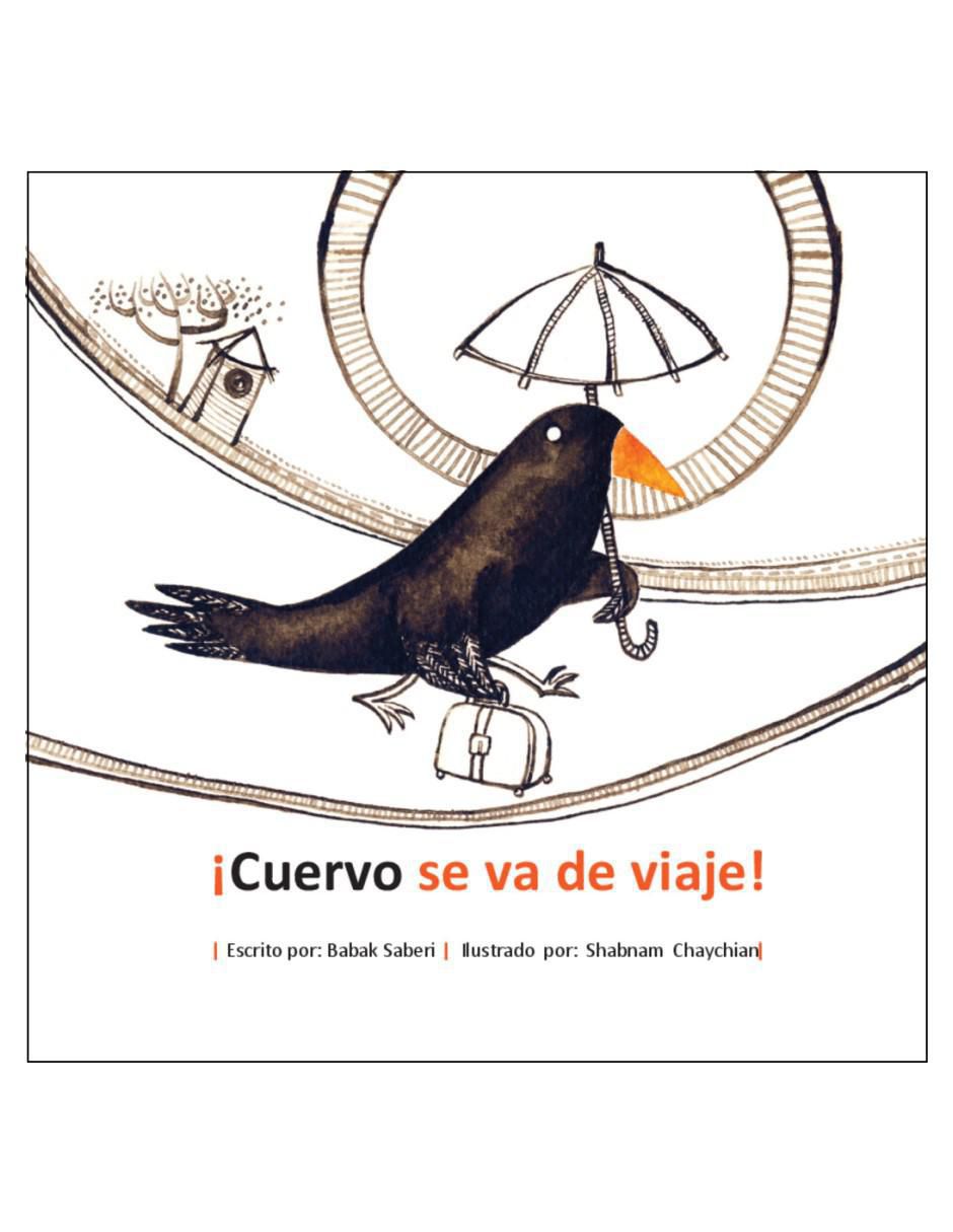 Libro ¡Cuervo se va de viaje! de Babak Saberi/Shabnam Chaychian Libro ¡Cuervo se va de viaje! de Babak Saberi/Shabnam Chaychian