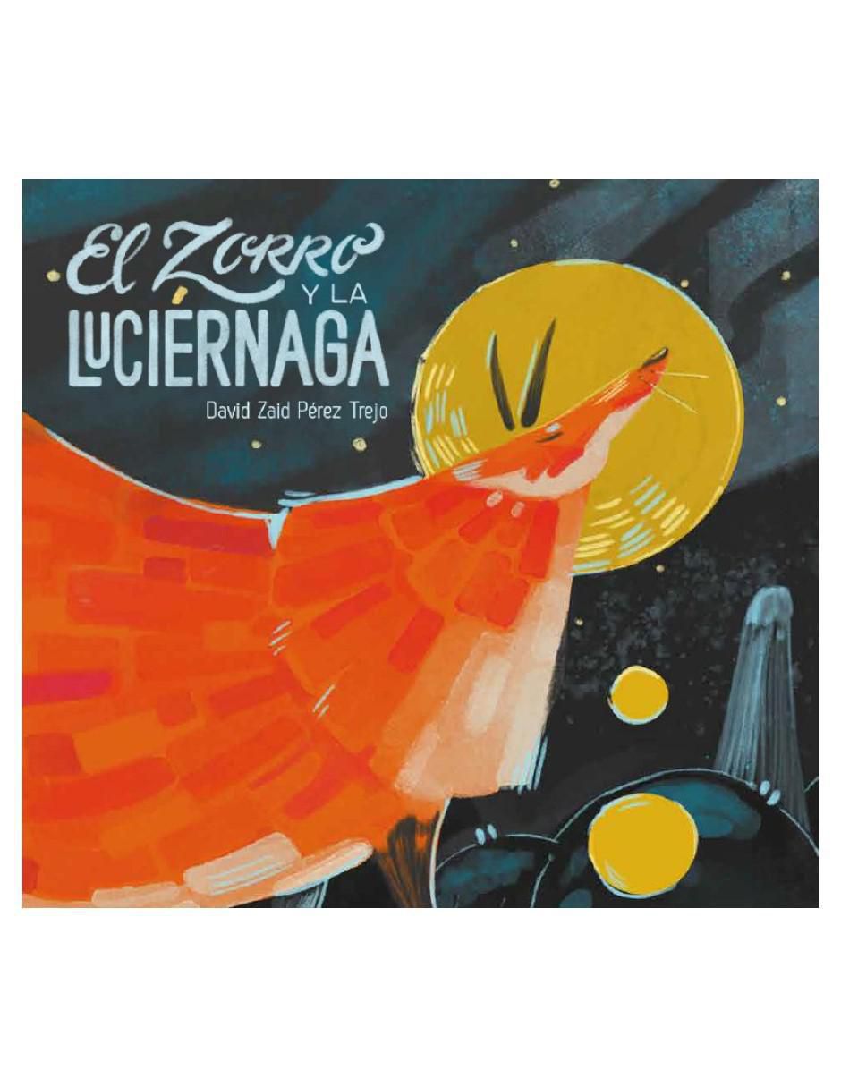 Libro El zorro y la luciérnaga de David Zaid Pérez Trejo 2