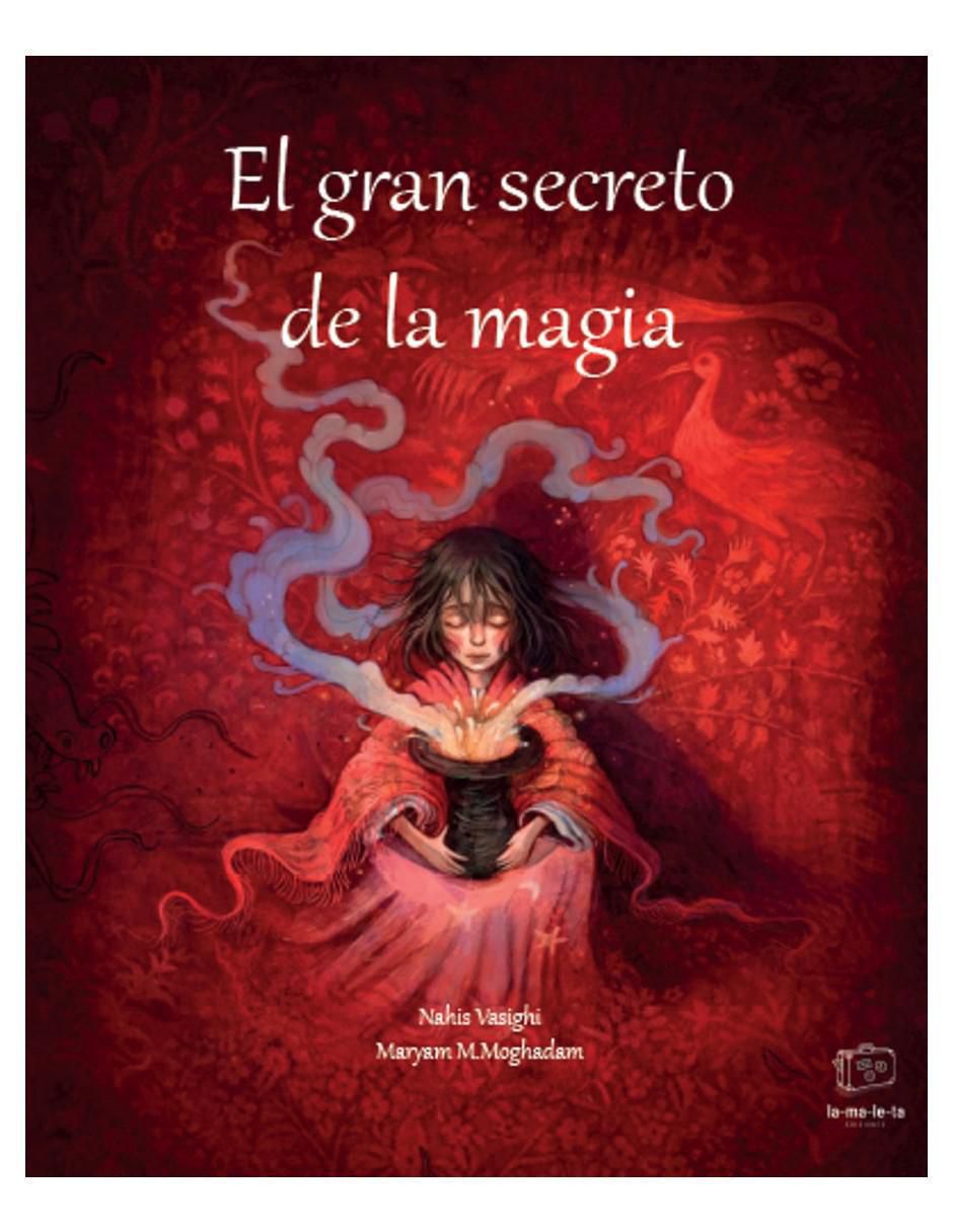 Libro El gran secreto de la magia de Nahid Vasighi/Maryam M. Moghadam