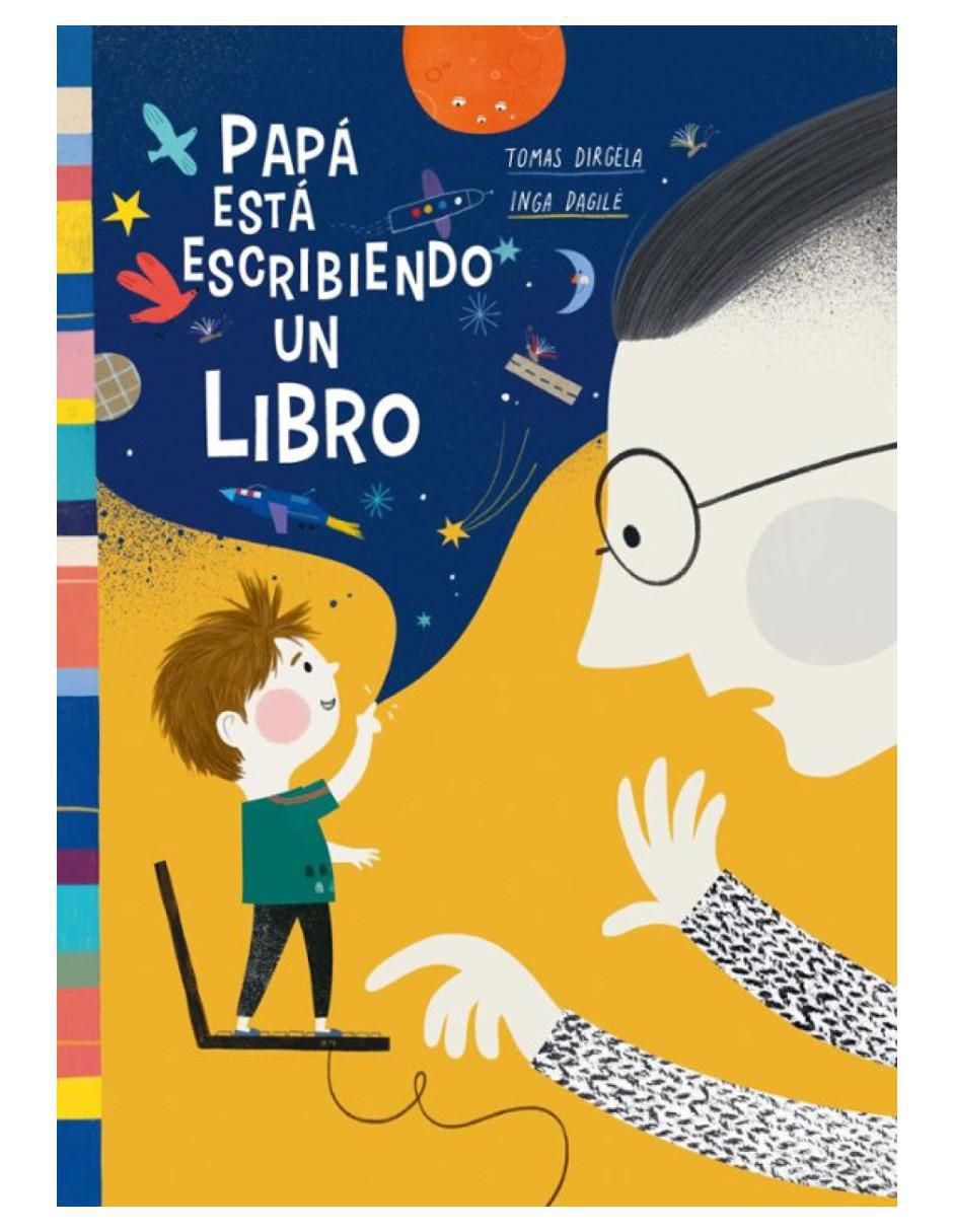 Libro Papá está escribiendo un libro de Tomas Dirgėla/Inga Dagile