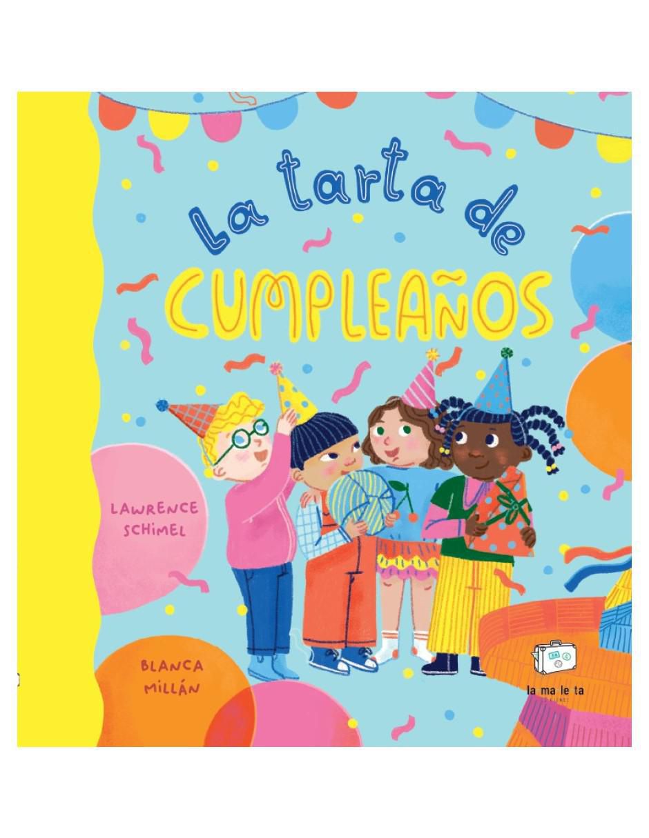 Libro La tarta de cumpleaños de Lawrence Schimel/Blanca Millán