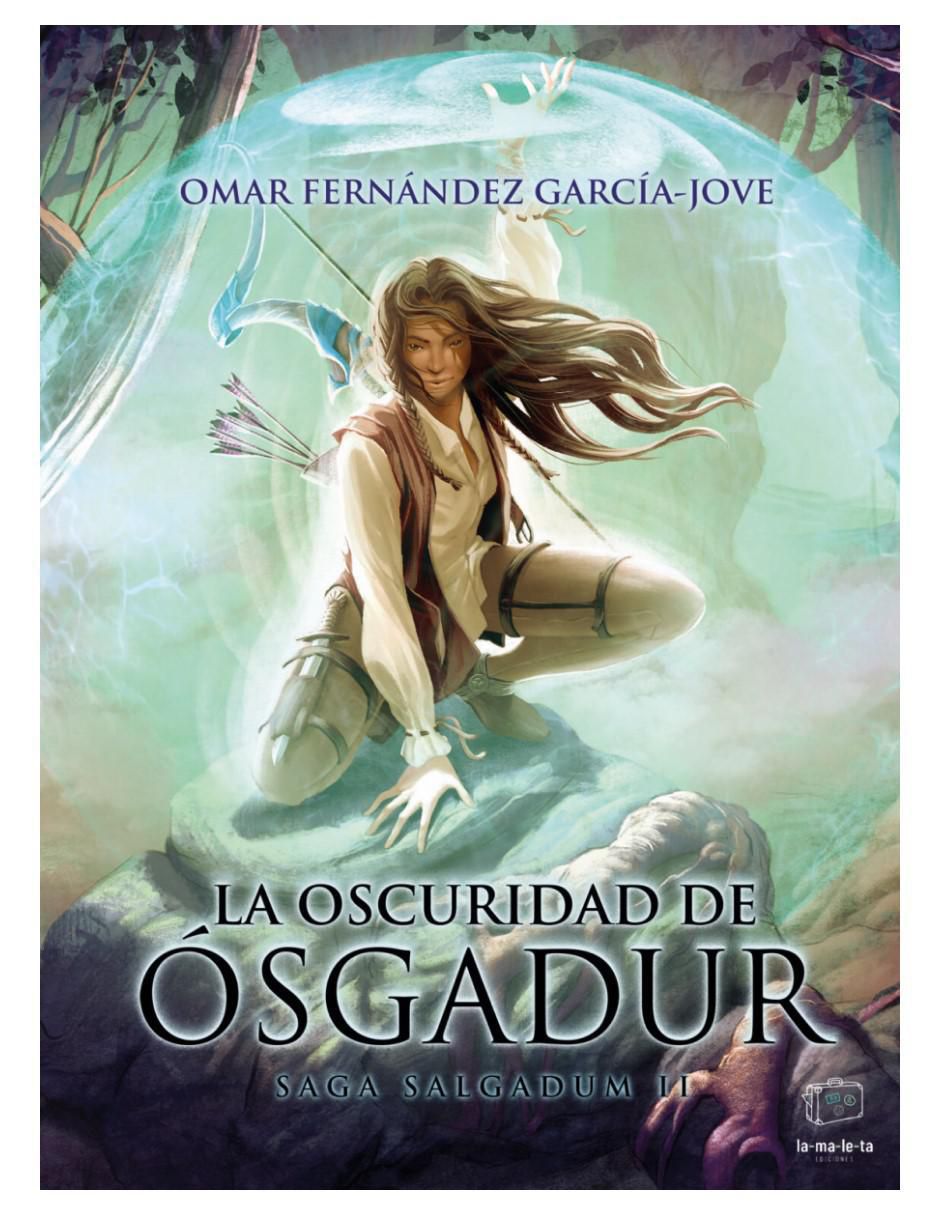 Libro La oscuridad de Ósgadur de Omar Fernández García-Jove Libro La oscuridad de Ósgadur de Omar Fernández García-Jove