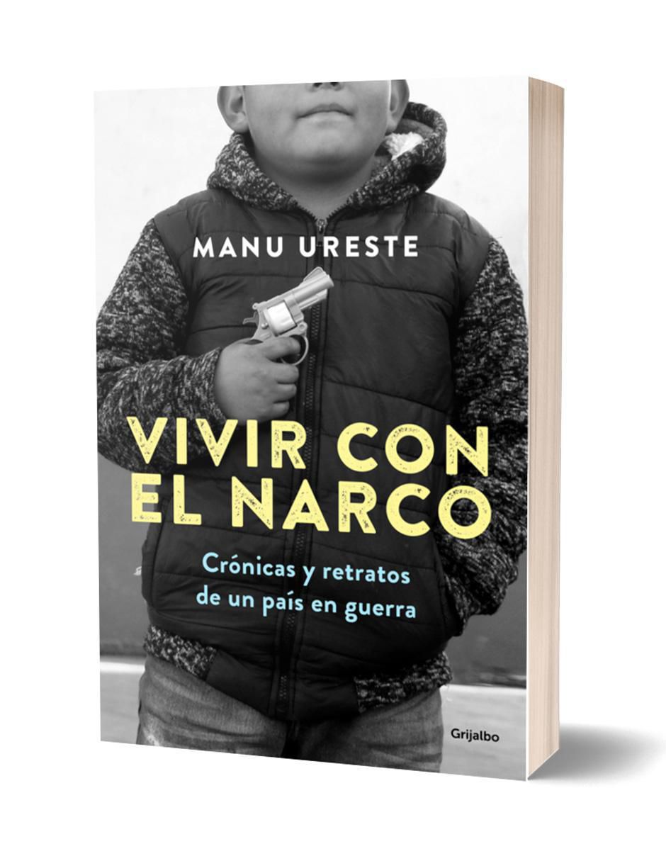 Libro Vivir con el narco de Manu Ureste 2