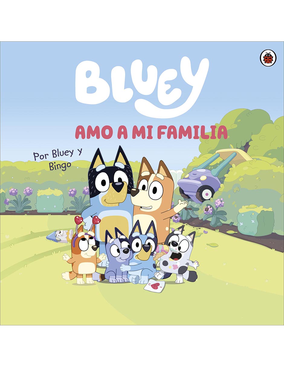 Libro Bluey un Cuento Amo a mi Familia de Ladybird Books Libro Bluey un Cuento Amo a mi Familia de Ladybird Books
