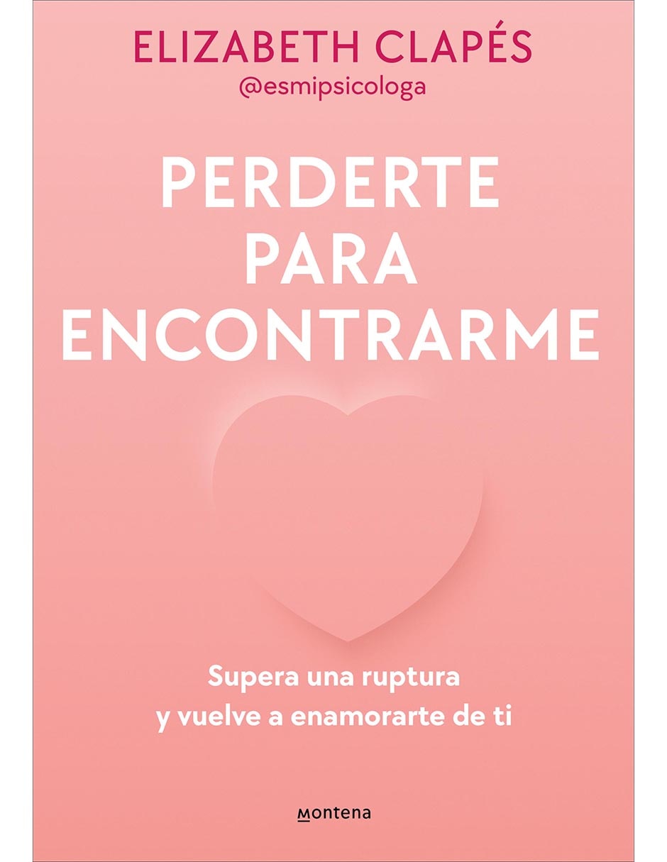 Libro Perderte Para Encontrarme de Elizabeth Clapés