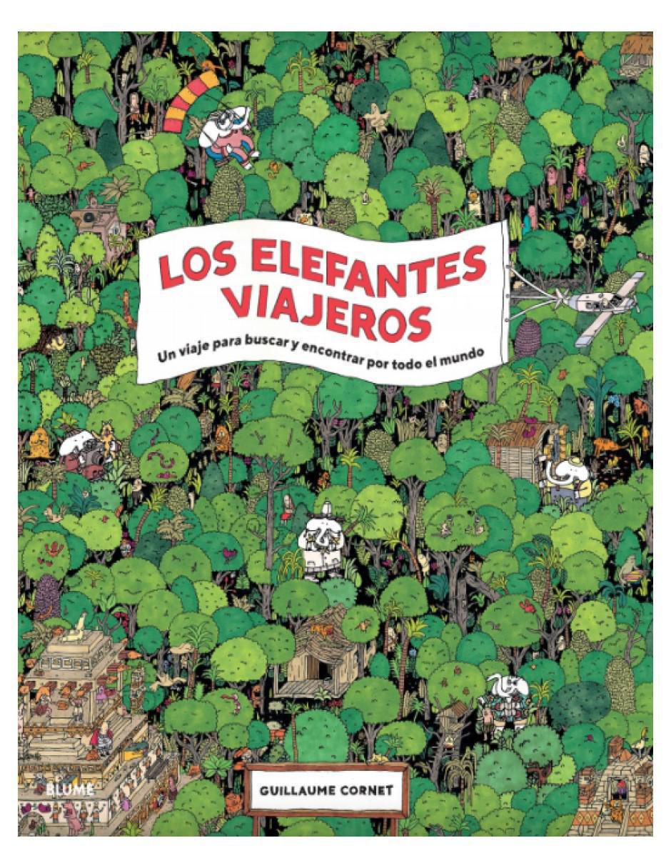 Libro Los Elefantes Viajeros: un Viaje Para Buscar y Encontrar Por Todo el Mundo de Guillaume Cornet 2