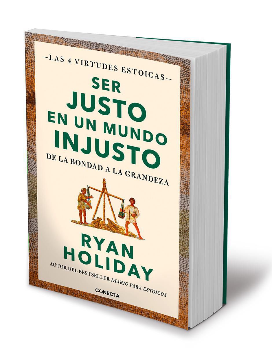 Libro Ser Justo en un Mundo Injusto (Las 4 Virtudes Estoicas 3) de Ryan Holiday 2