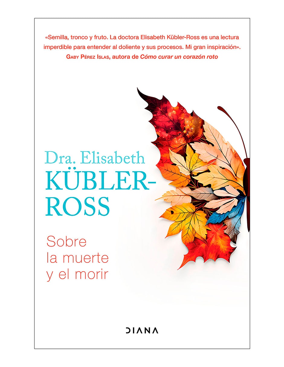 Libro Sobre La Muerte Y El Morir de Elisabeth Kubler Ross