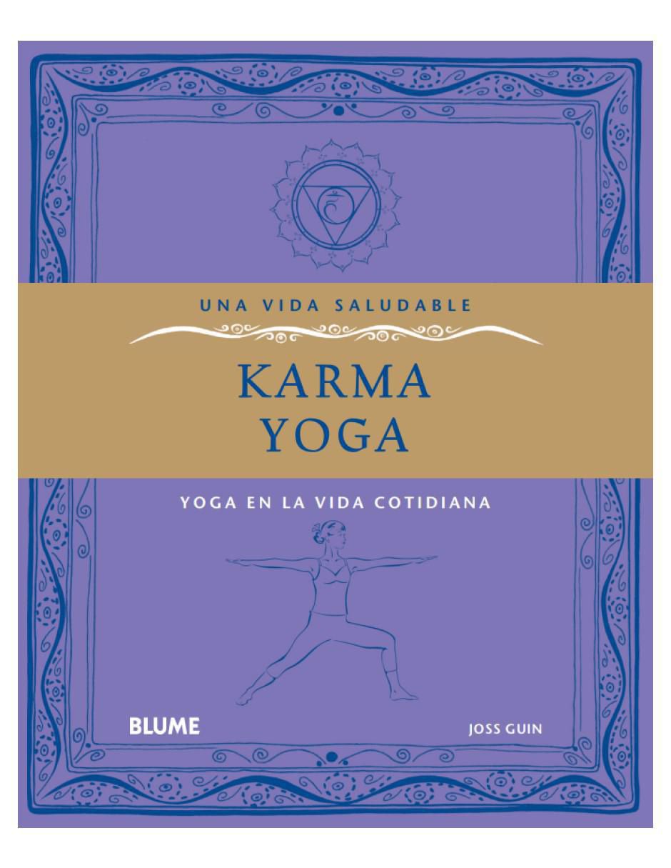 Libro Una vida saludable, Karma Yoga de Joss Guin Libro Una vida saludable, Karma Yoga de Joss Guin