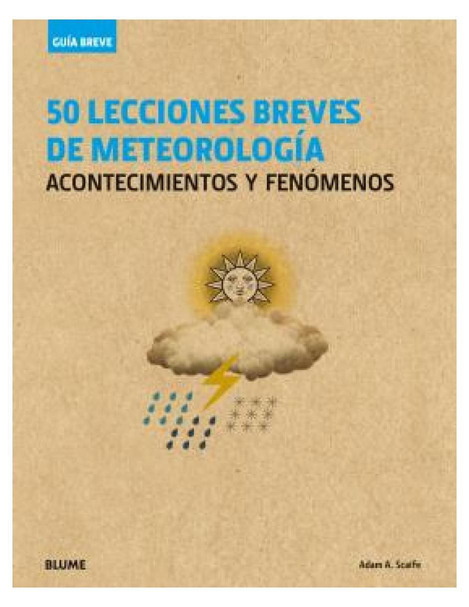 Libro 50 Lecciones Breves de Meteorología. G.B. de Adam A. Scaife 2