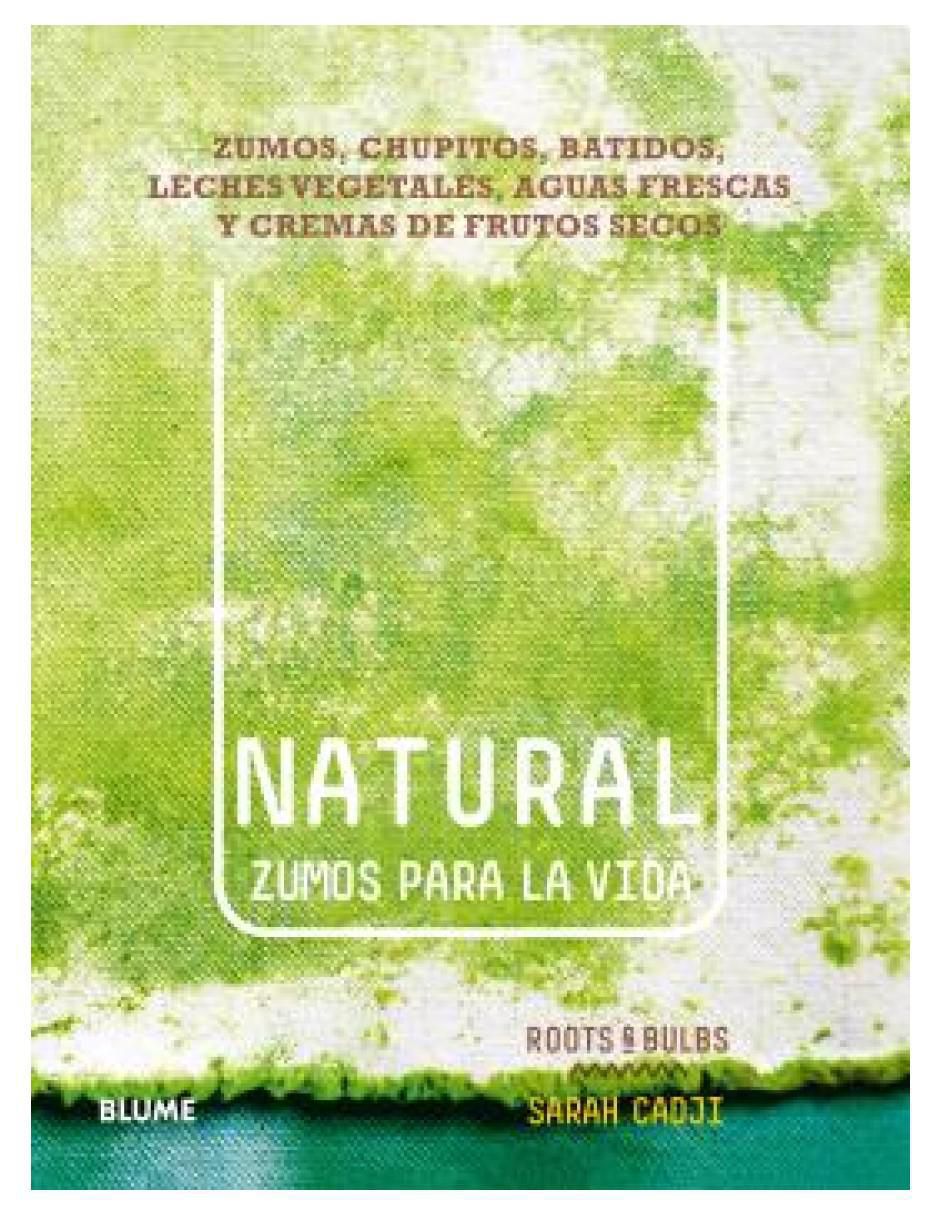 Libro Natural. Zumos Para La Vida de Sarah Cadji 2