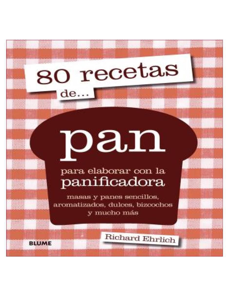 Libro 80 Recetas De... Pan de Richard Ehrlich 2
