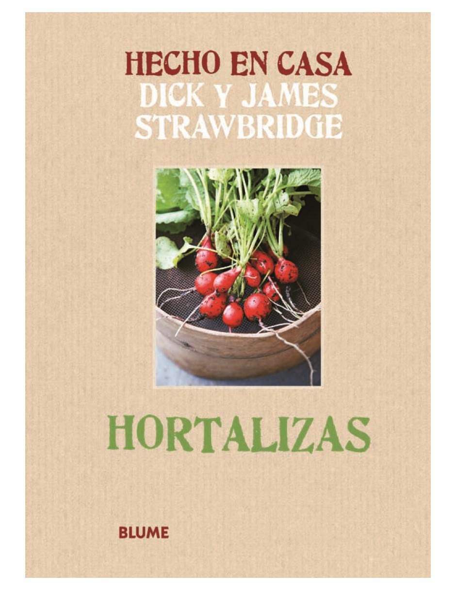 Libro Hecho en Casa. Hortalizas de Dick Strawbridge y James Strawbridge 2