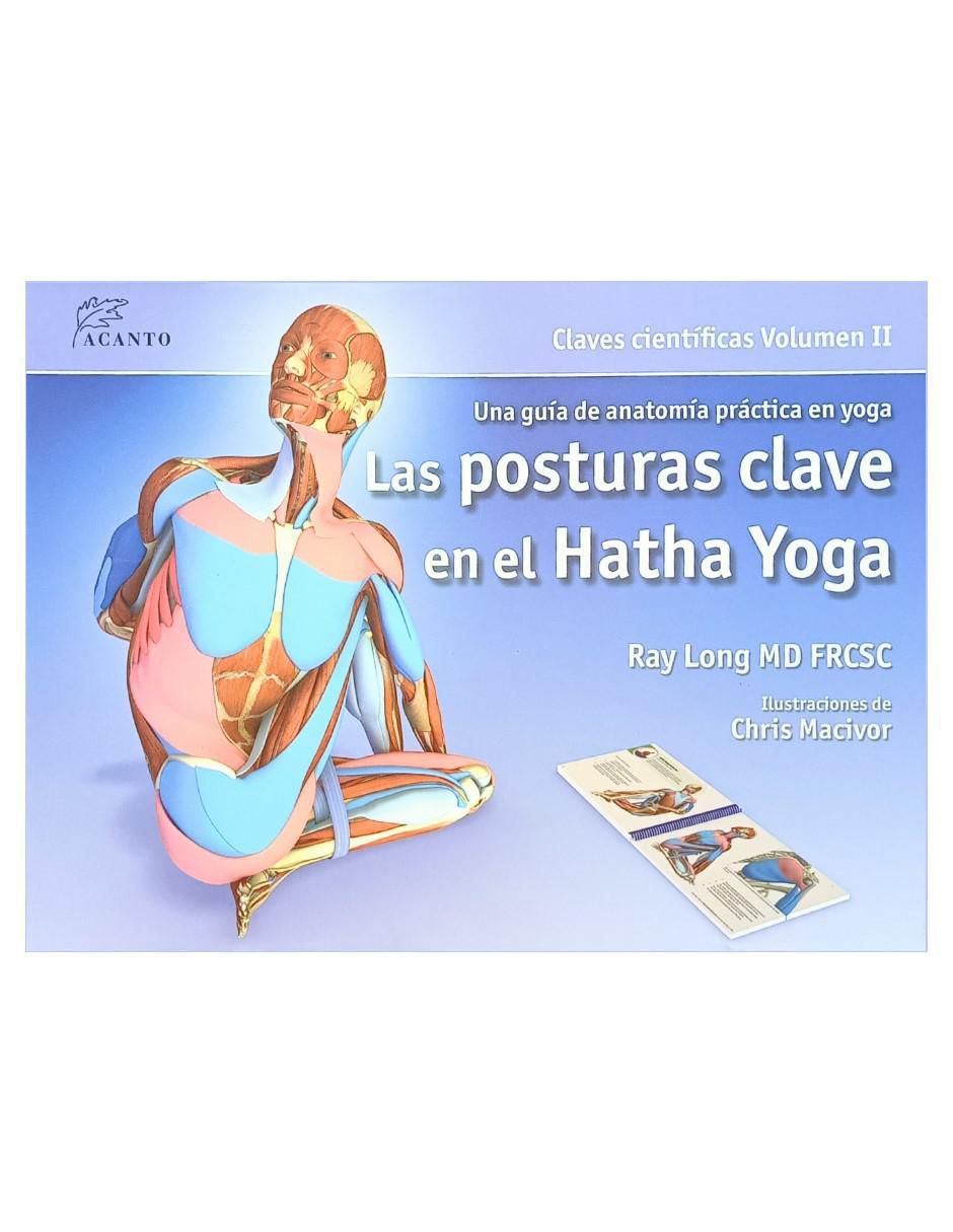 Libro Posturas Clave en el Hatha Yoga de Ray Long Libro Posturas Clave en el Hatha Yoga de Ray Long