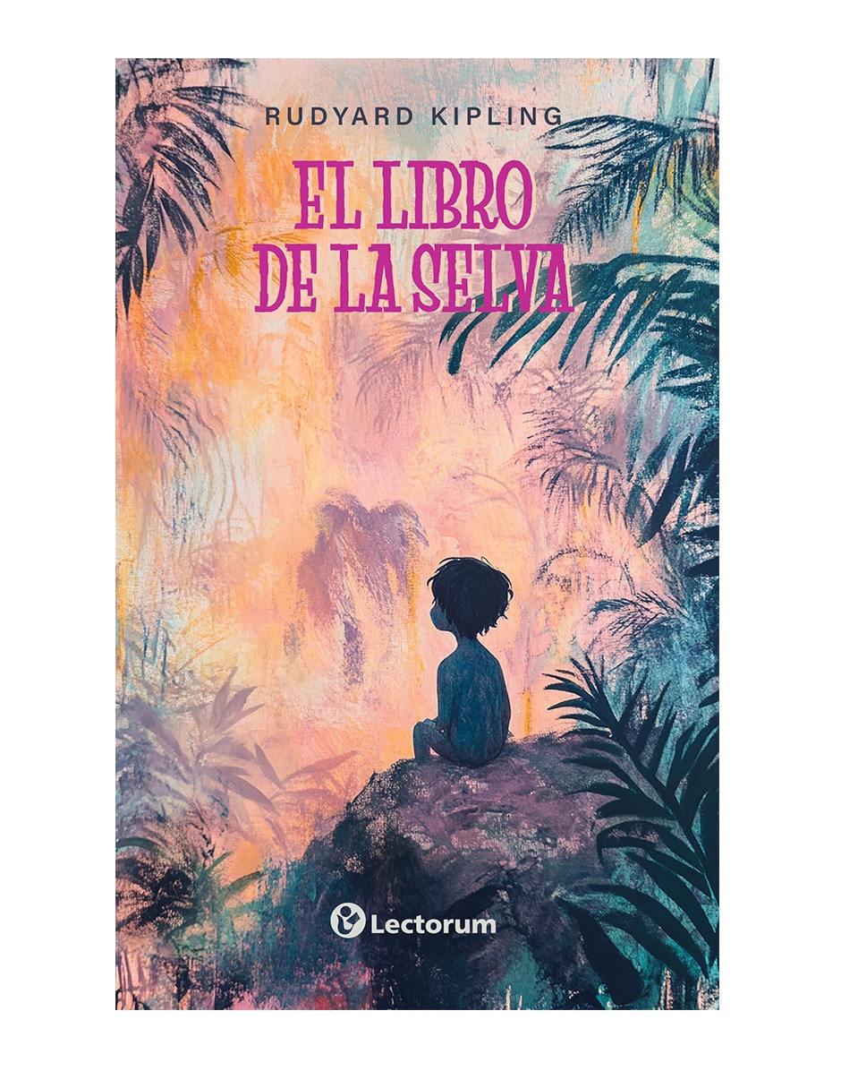 El libro de la selva de Rudyard Kipling El libro de la selva de Rudyard Kipling