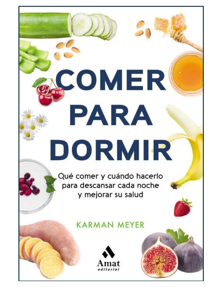 Libro Comer para dormir de Meyer Karman Libro Comer para dormir de Meyer Karman