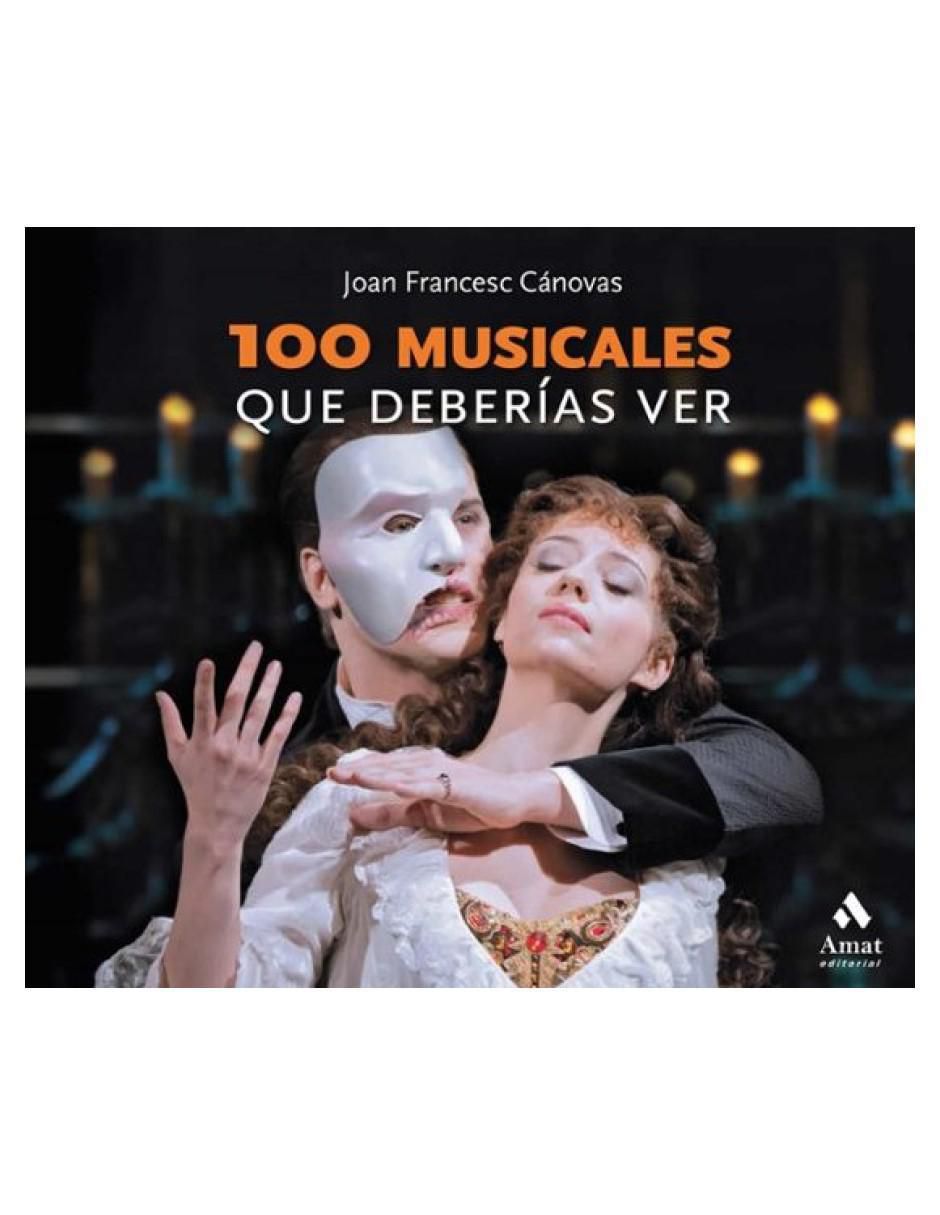 Libro 100 musicales que deberías de ver de Joan Francesc Cánovas Libro 100 musicales que deberías de ver de Joan Francesc Cánovas
