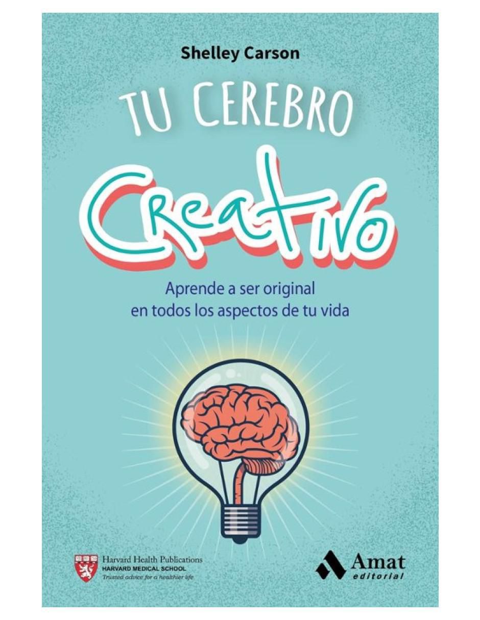 Libro Tu cerebro creativo de Shelley Carson