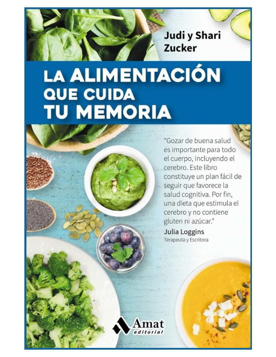 Libro La Alimentación Que Cuida Tu Memoria de Judi Y Shari Zucker 2