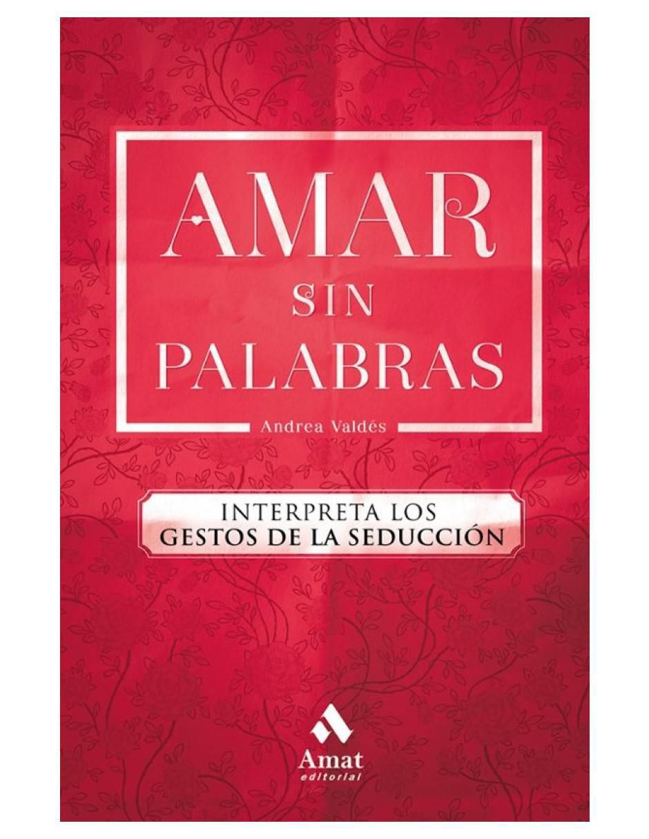 Libro Amar Sin Palabras de Andrea Valdes 2