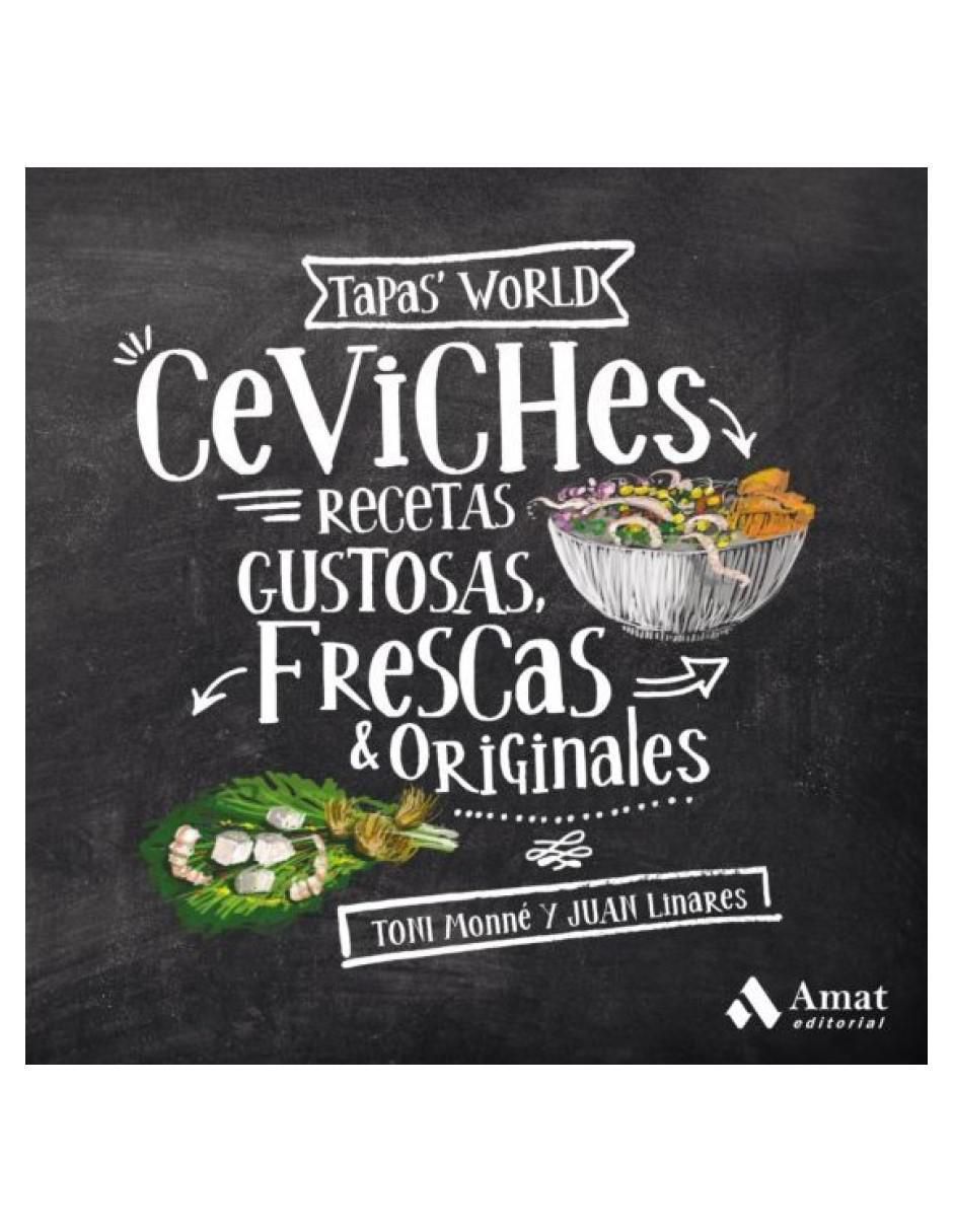 Libro Ceviches. Recetas Gustosas Frescas Y Originales de Linares Monne 2
