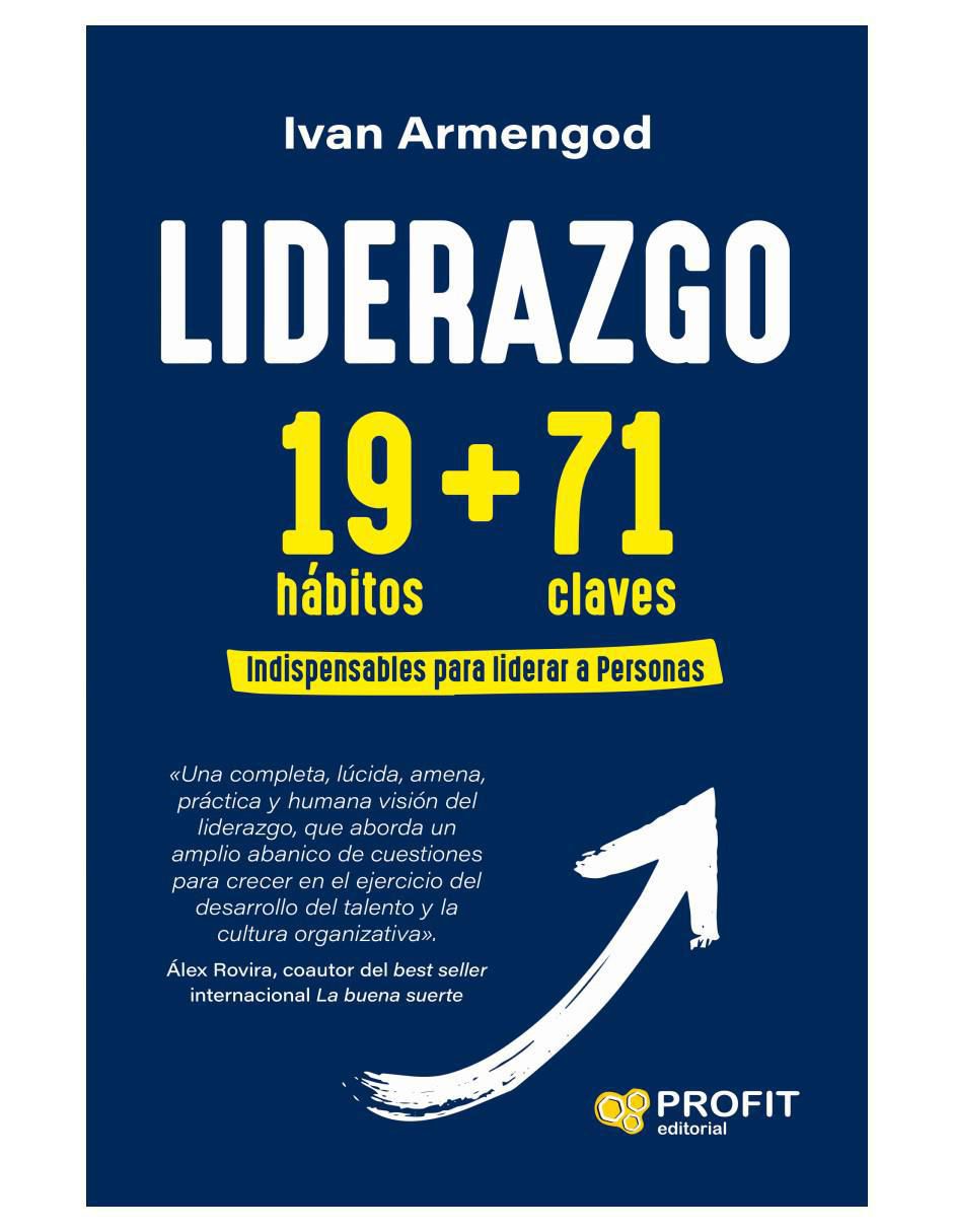 Libro Liderazgo 19 + 71 - Claves + Hábitos Para Ejercer Un Liderazgo Eficiente de Ivan Armengod 2