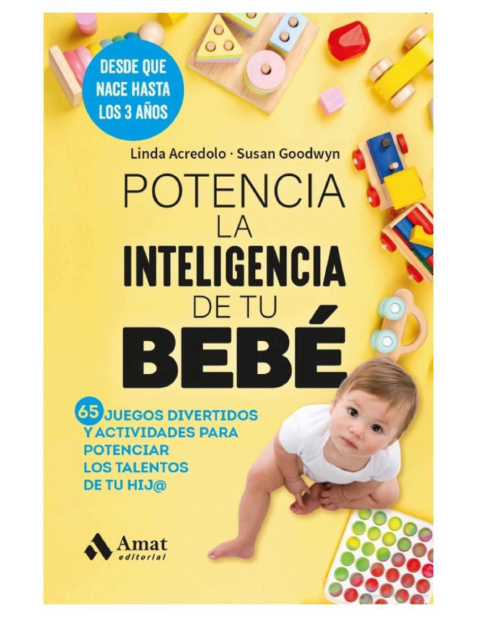 Libro Potencia La Inteligencia de Tu Bebé - 65 Juegos y Actividades de Linda Acredolo Y Susan Goodwyn 2