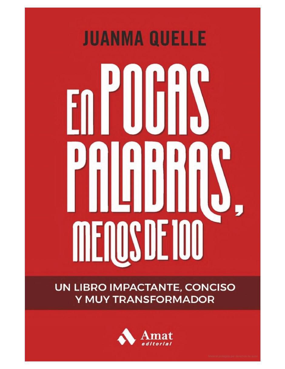 Libro En Pocas Palabras, Menos de 100 de Juanma Quelle 2