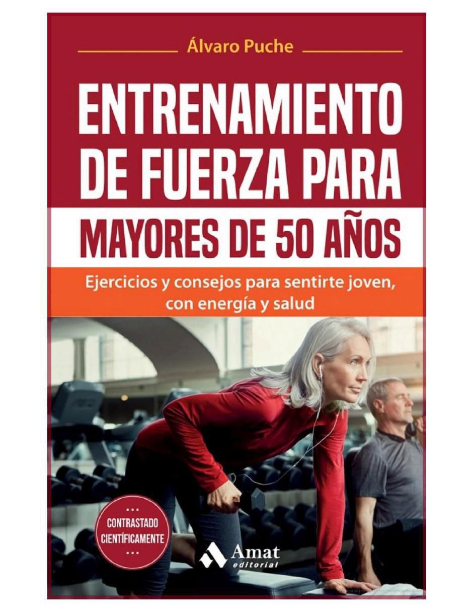Libro Entrenamiento de Fuerza Para Mayores de 50 Años de Álvaro Puche 2