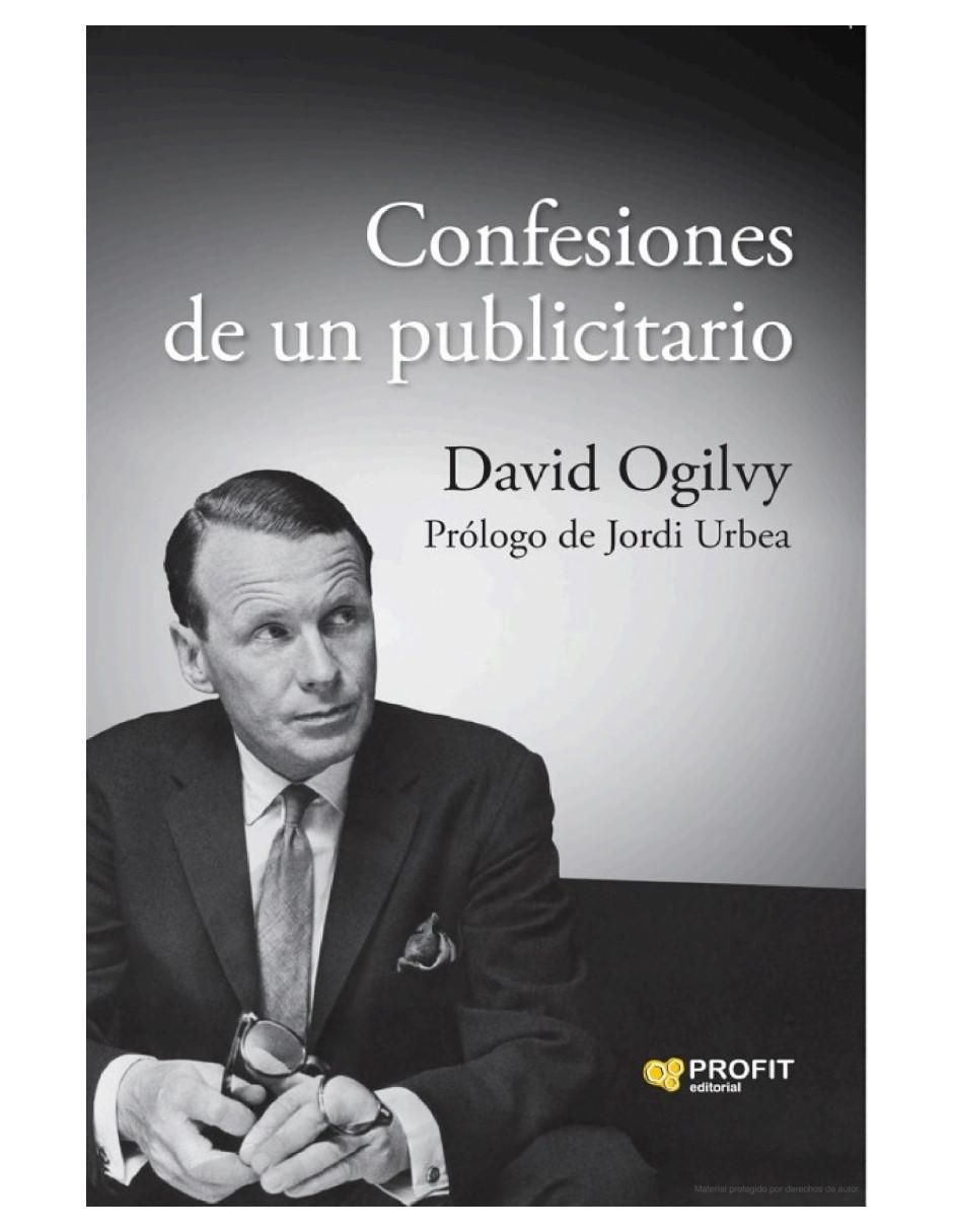 Confesiones de Un Publicitario - El Libro Que Revolucionó El Mundo de La Publicidad de David Ogilvy