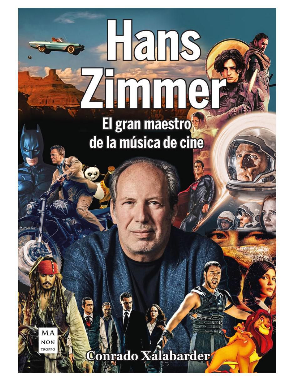 Libro Hans Zimmer. El Gran Maestro de La Música de Cine de Conrado Xalabarder