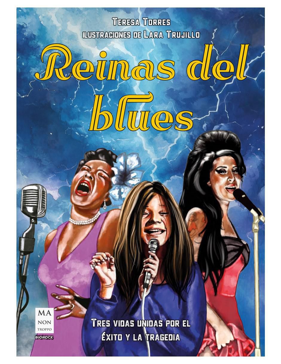 Libro Reinas del Blues. Tres Vidas Unidas Por El Éxito y La Tragedia de Teresa Torres Y Lara Trujillo Libro Reinas del Blues. Tres Vidas Unidas Por El Éxito y La Tragedia de Teresa Torres Y Lara Trujillo