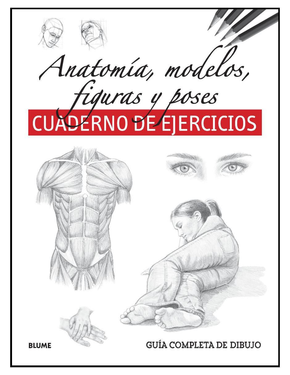 Libro Guía Completa Dibujo. Anatomía, Modelos, Figuras y Poses. Cuaderno de Ejercicios de Varios Autores
