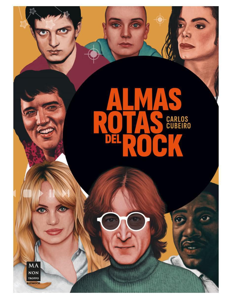 Libro Almas Rotas del Rock. Turbulentas y Fascinantes Microhistorias de Carlos Cubeiro Libro Almas Rotas del Rock. Turbulentas y Fascinantes Microhistorias de Carlos Cubeiro