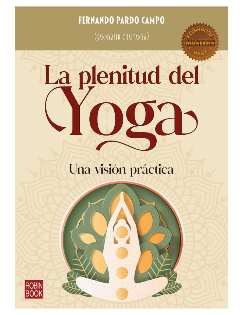 Libro La Plenitud del Yoga - Una Visión Práctica de Fernando Pardo Campo