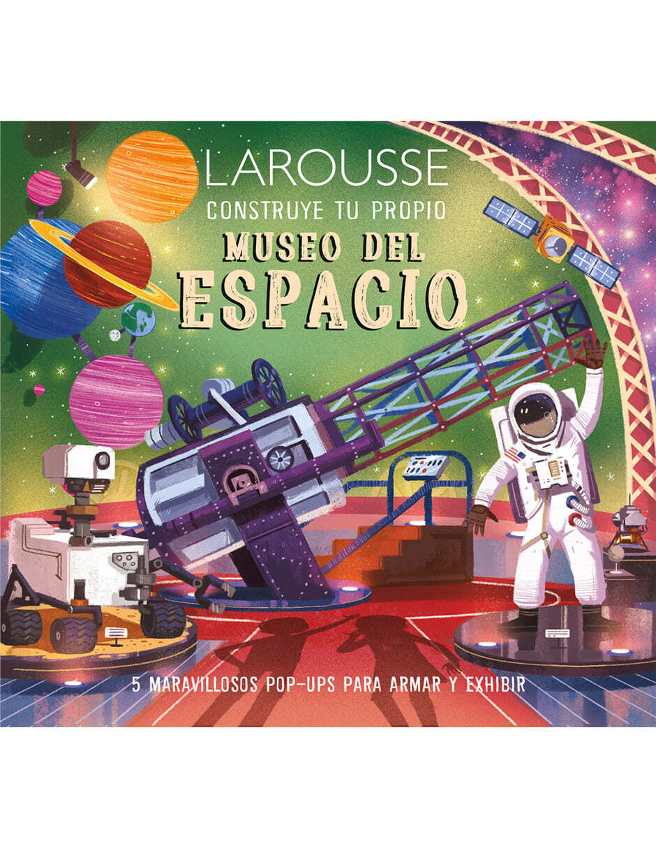 Libro Construye tu propio museo del espacio de Claudia Martin