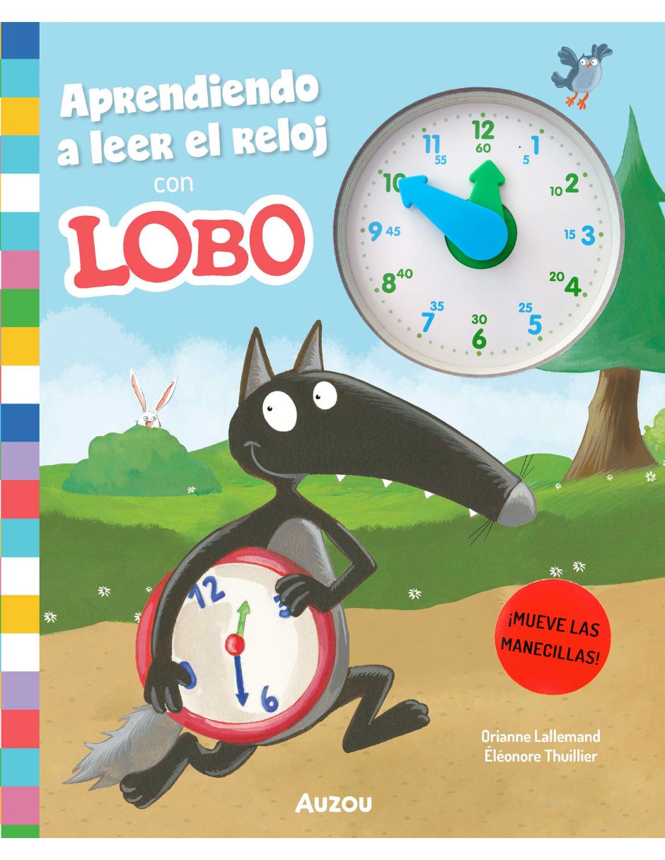 Libro Aprendiendo a leer el reloj con lobo de Orianne Lallemand/Eleonore Thuillier Libro Aprendiendo a leer el reloj con lobo de Orianne Lallemand/Eleonore Thuillier