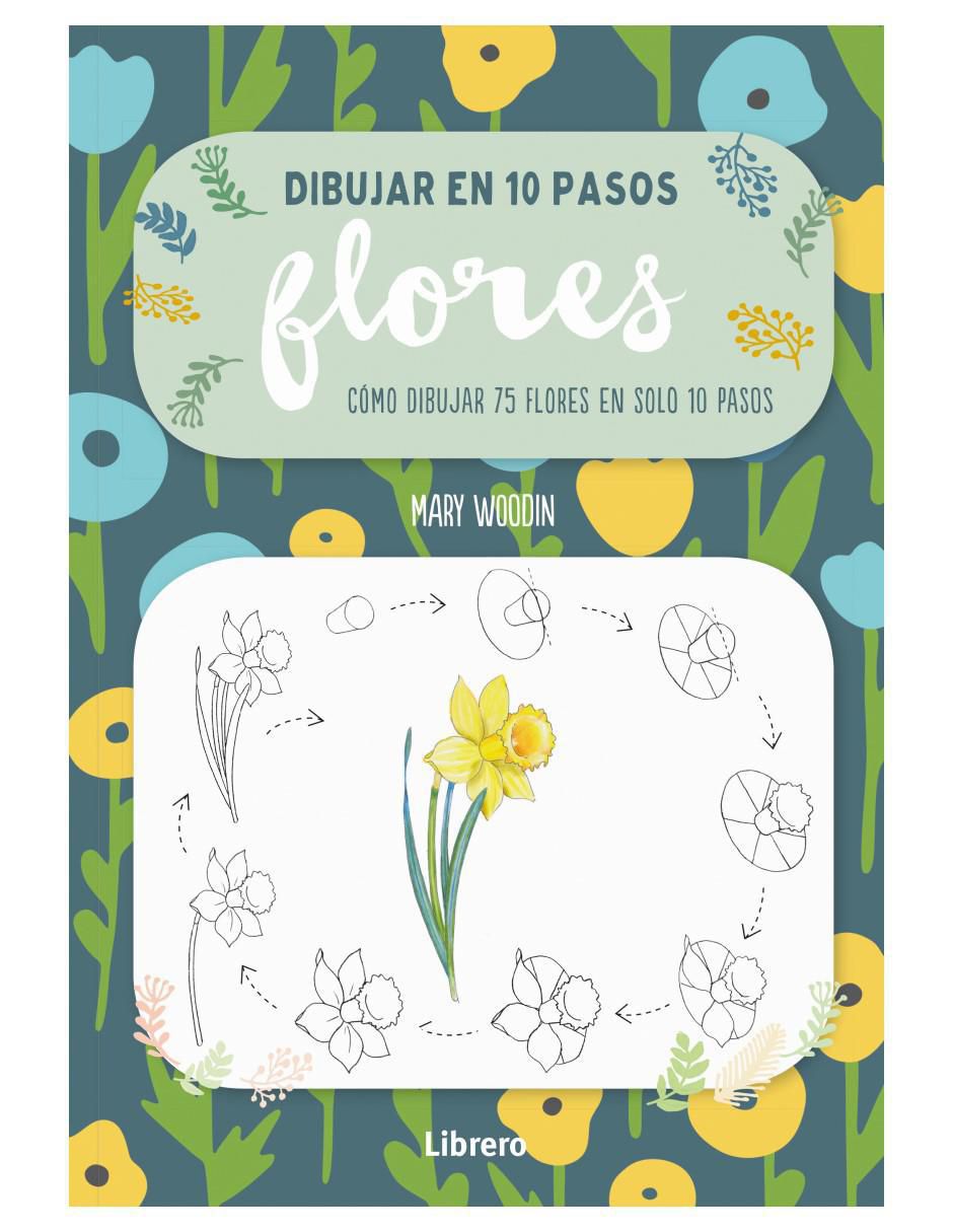 Libro Dibujar Flores en 10 Pasos de Mary Woodin