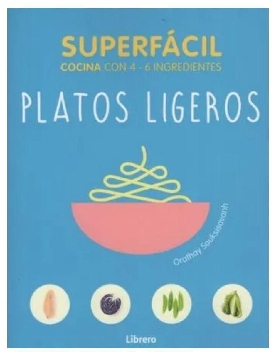 Libro Superfacil Platos Ligeros de Orathay Souksisavanh 2