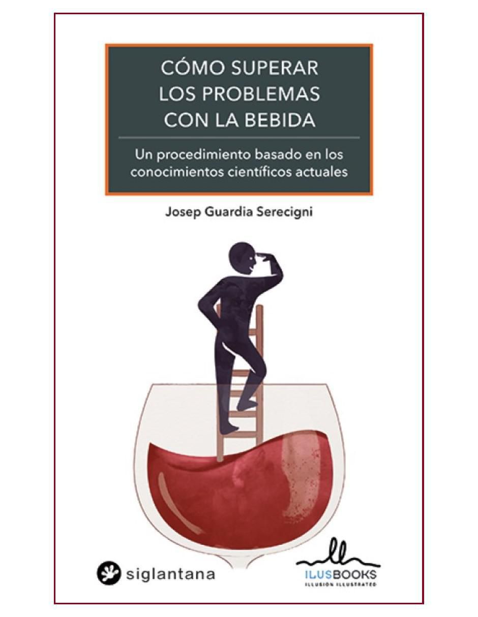 Libro Como Superar Los Problemas con la Bebida de Josep Guardia Serecigni