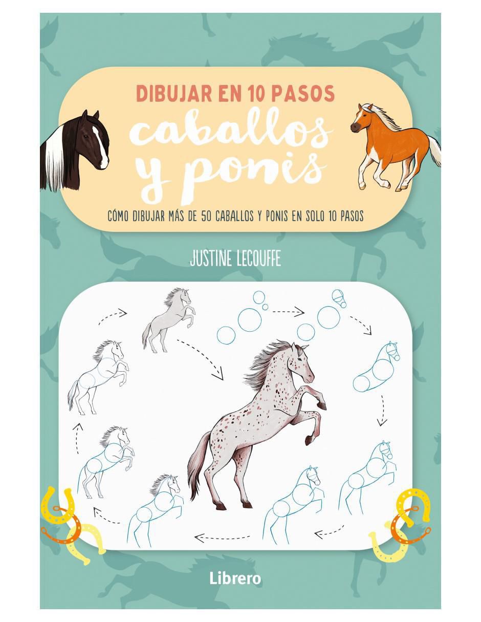 Libro Dibujar Caballos y Ponis en 10 Pasos de Justine Lecouffe 2