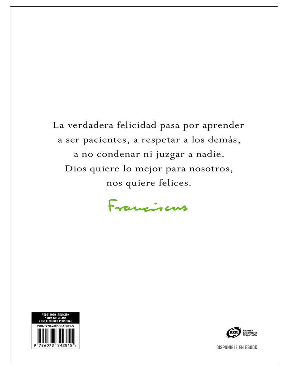 Libro Te Deseo la Felicidad para Que Tengas una Vida Plena Autor Papa Francisco de Papa Francisco 3