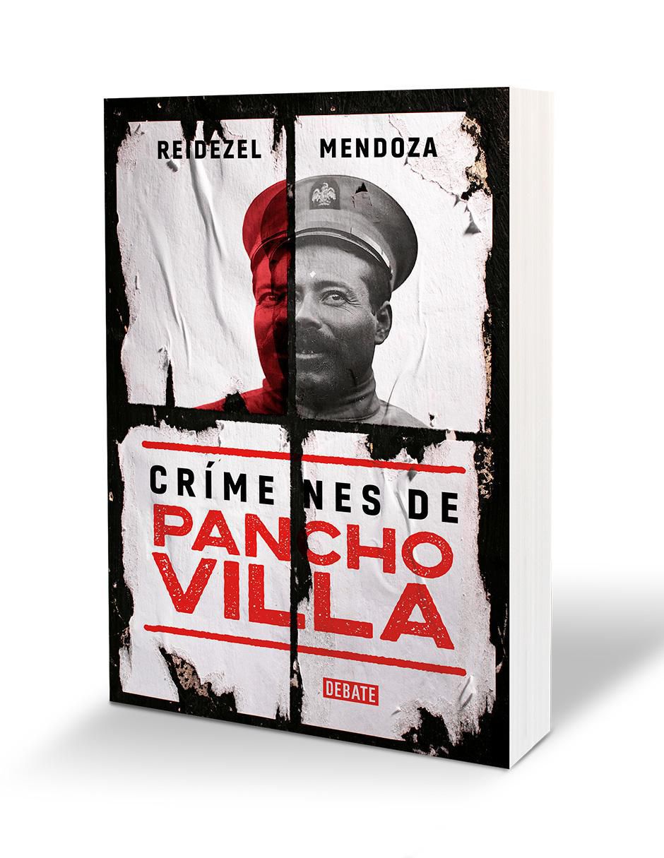 Libro Crímenes de Pancho Villa de Reidezel Mendoza 3